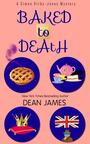 Couverture du livre Baked to Death - James Dean - 9781625178466
