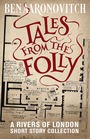 Couverture du livre Tales from the Folly - Aaronovitch Ben - 9781625675019