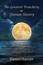 Couverture du livre The Greatest Treachery in Human History - Harran Daniel - 9781638295556