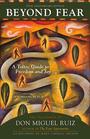 Couverture du livre Beyond Fear - Ruiz Don Miguel - 9781641607728