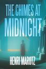 Couverture du livre The Chimes at Midnight - Marotz Henri - 9781646300211