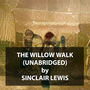 Couverture du livre The Willow Walk (UNABRIDGED) - LEWIS SINCLAIR - 9781669321958