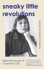 Couverture du livre Sneaky Little Revolutions - Clift Charmian - 9781742238333