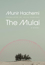 Couverture du livre The Mulai - Hachemi Munir - 9781770568921