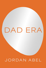 Couverture du livre Dad Era - Abel Jordan - 9781770569003