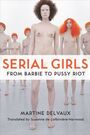 Couverture du livre Serial Girls - DELVAUX MARTINE - 9781771131858