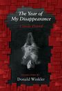 Couverture du livre The Year of My Disappearance - DAVID CAROLE - 9781771664158