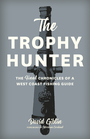 Couverture du livre The Trophy Hunter - Giblin David - 9781772035568
