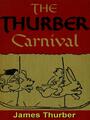 Couverture du livre The Thurber Carnival - THURBER JAMES - 9781773230726
