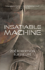 Couverture du livre Insatiable Machine - Robertson Zoë - 9781773630182