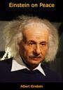 Couverture du livre Einstein on Peace - EINSTEIN ALBERT - 9781787204508