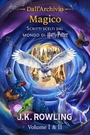 Couverture du livre Dall’Archivio Magico (Volume I & II) - ROWLING J.K. - 9781789392593