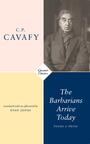 Couverture du livre The Barbarians Arrive Today - Cavafy Constantine - 9781800170568