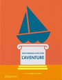 Couverture du livre Mon premier livre d'art : l'aventure - Gozansky Shana - 9781838667290