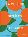 Couverture du livre Cuisine des îles Baléares (La) - Koehler Jeff - 9781838669911