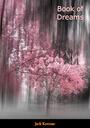 Couverture du livre Book of Dreams - KEROUAC JACK - 9781839745140