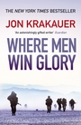 Couverture du livre Where Men Win Glory - KRAKAUER JON - 9781848873025