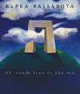 Couverture du livre All Roads Lead to the Sea - Kassabova Kapka - 9781869401771