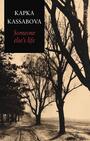 Couverture du livre Someone Else's Life - Kassabova Kapka - 9781869406158