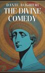 Couverture du livre The Divine Comedy (The Inferno, The Purgatorio, and The Paradiso) - DANTE ALIGHIERI - 9781916700420