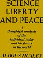 Couverture du livre Science, Liberty and Peace - HUXLEY ALDOUS - 9781987817300