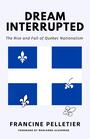 Couverture du livre Dream Interrupted - PELLETIER FRANCINE - 9781998365555