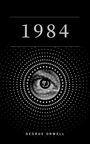 Couverture du livre 1984 - ORWELL GEORGE - 9781998488810
