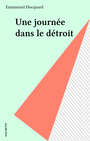 Couverture du livre Une journée dans le détroit - HOCQUARD EMMANUEL - 9782010069789