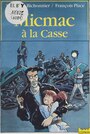 Couverture du livre Micmac à la casse - BICHONNIER HENRIETTE - 9782010181153