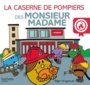 Couverture du livre La caserne de pompiers des Monsieur Madame - Hargreaves Adam - 9782012102187
