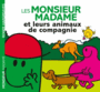 Couverture du livre Monsieur Madame et leurs animaux de compagnie - Hargreaves Adam - 9782012249615