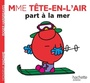 Couverture du livre Mme Tête-en-l'air part à la mer - HARGREAVES ROGER - 9782012271845