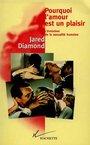 Couverture du livre Pourquoi l'amour est un plaisir : l'evolution de la sexualit - DIAMOND JARED - 9782012352889