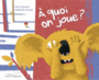 Couverture du livre A quoi on joue ? - Zürcher Muriel & Nicolet S. - 9782013237536