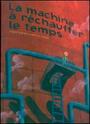 Couverture du livre La machine a rechauffer le temps - SEIGNEUR EDGARD - 9782013909457