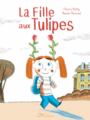 Couverture du livre Fille aux tulipes (La) - Bailly Pierric - 9782017024781