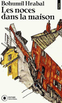 Couverture du livre Les noces dans la maison : la trilogie des souvenirs - HRABAL, BOHUMIL - 9782020129756