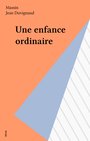 Couverture du livre Une enfance ordinaire - MASSIN - 9782020145923