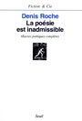 Couverture du livre La poesie est inadmissible - ROCHE DENIS - 9782020233569