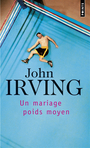 Couverture du livre Mariage poids moyen - IRVING JOHN - 9782020257770