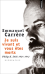 Couverture du livre Je suis vivant et vous etes morts - Philip K Dick - CARRERE EMMANUEL - 9782020291545