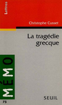 Couverture du livre La tragedie grecque - CUSSET CHRISTOPHE - 9782020309059