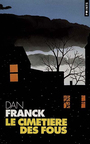 Couverture du livre Le cimetiere des fous - FRANCK DAN - 9782020381062