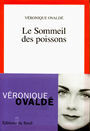 Couverture du livre Le sommeil des poissons - OVALDE VERONIQUE - 9782020396059