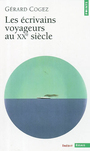 Couverture du livre Les ecrivains voyageurs au xxe siecle - COGEZ GERARD - 9782020475341