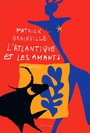 Couverture du livre L'atlantique et les amants - GRAINVILLE PATRICK - 9782020516679