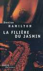 Couverture du livre Filiere du jasmin - HAMILTON DENISE - 9782020540308