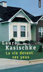 Couverture du livre La vie devant ses yeux - KASISCHKE LAURA - 9782020585361