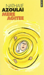 Couverture du livre Mere agitee - AZOULAI NATHALIE - 9782020604130