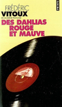 Couverture du livre Des dahlias rouge et mauve - VITOUX FREDERIC - 9782020635141